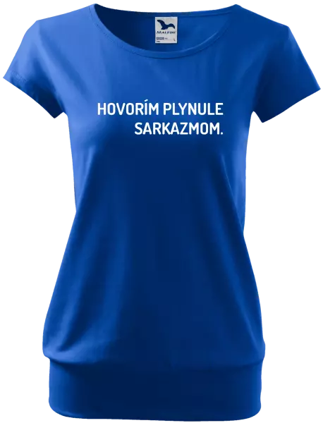 Dámske tričko Hovorím plynule sarkazmom