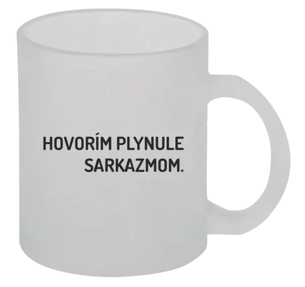Hrnček Hovorím plynule sarkazmom
