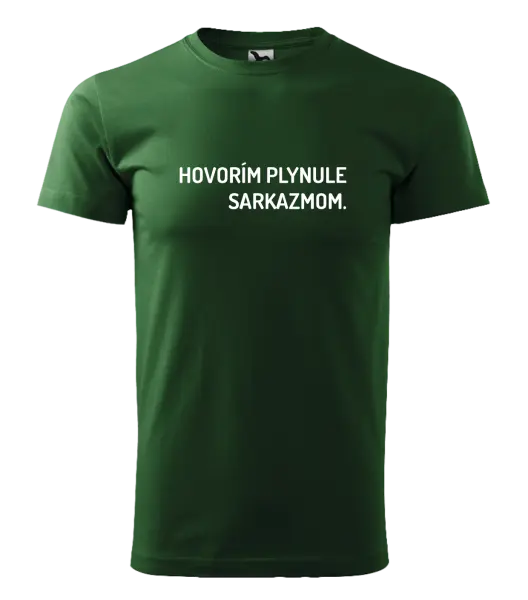 Pánske tričko Hovorím plynule sarkazmom