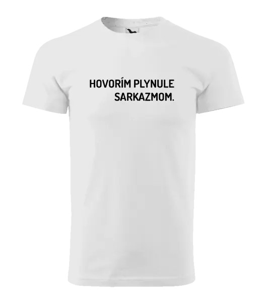 Pánske tričko Hovorím plynule sarkazmom