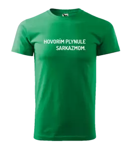 Pánske tričko Hovorím plynule sarkazmom