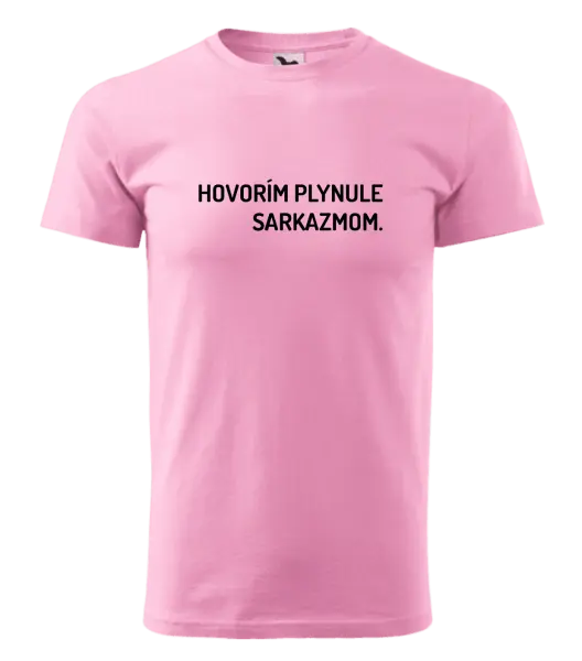 Pánske tričko Hovorím plynule sarkazmom
