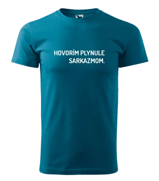 Pánske tričko Hovorím plynule sarkazmom