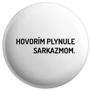 Placka Hovorím plynule sarkazmom