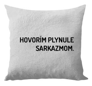 Vankúš Hovorím plynule sarkazmom
