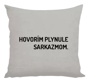 Vankúš Hovorím plynule sarkazmom