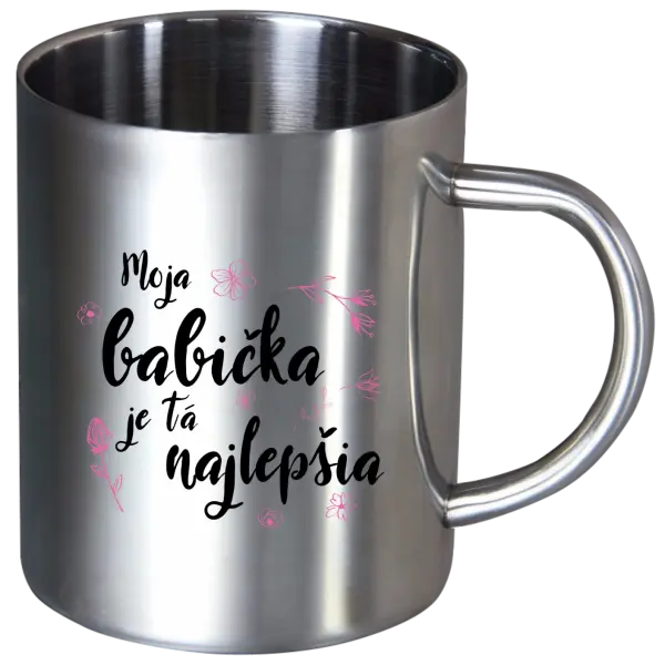 Nerezový hrnček Moja babička je tá najlepšia