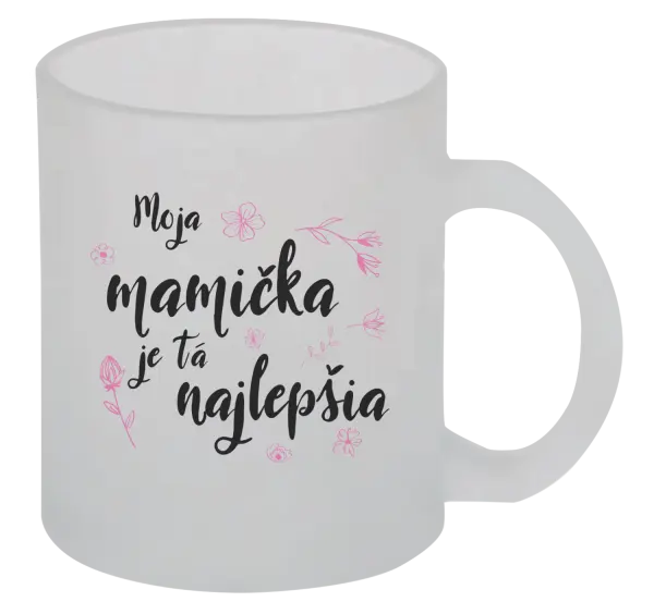 Hrnček Moja mamička je tá najlepšia