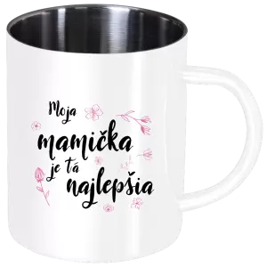 Nerezový hrnček Moja mamička je tá najlepšia