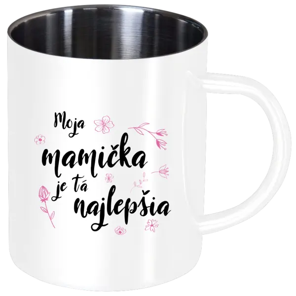 Nerezový hrnček Moja mamička je tá najlepšia