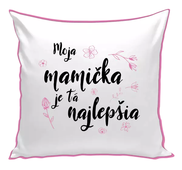 Vankúš Moja mamička je tá najlepšia