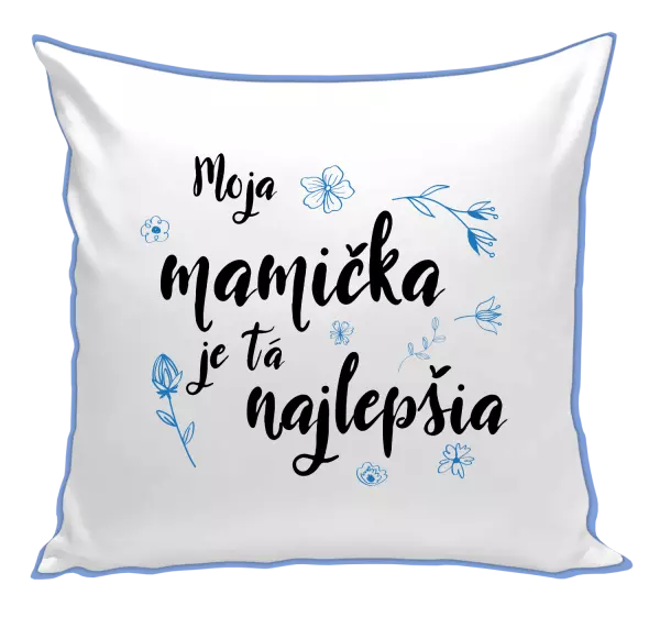 Vankúš Moja mamička je tá najlepšia