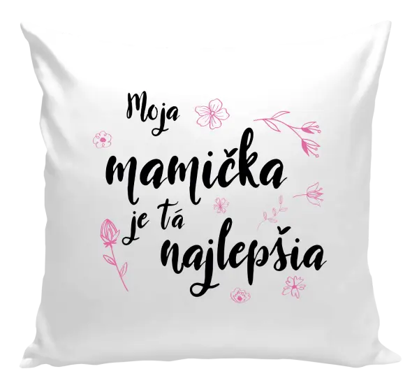 Vankúš Moja mamička je tá najlepšia