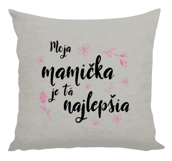 Vankúš Moja mamička je tá najlepšia