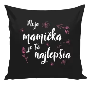 Vankúš Moja mamička je tá najlepšia