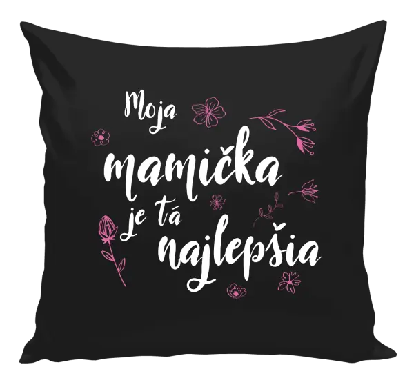 Vankúš Moja mamička je tá najlepšia