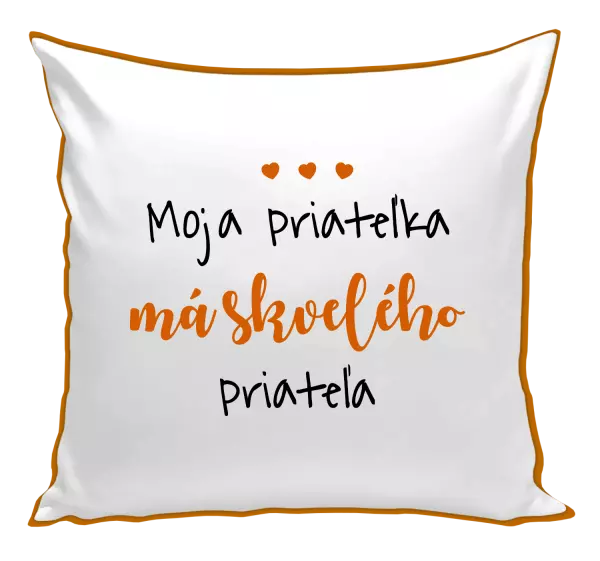 Vankúš Moja priateĺka má skvelého priateĺa