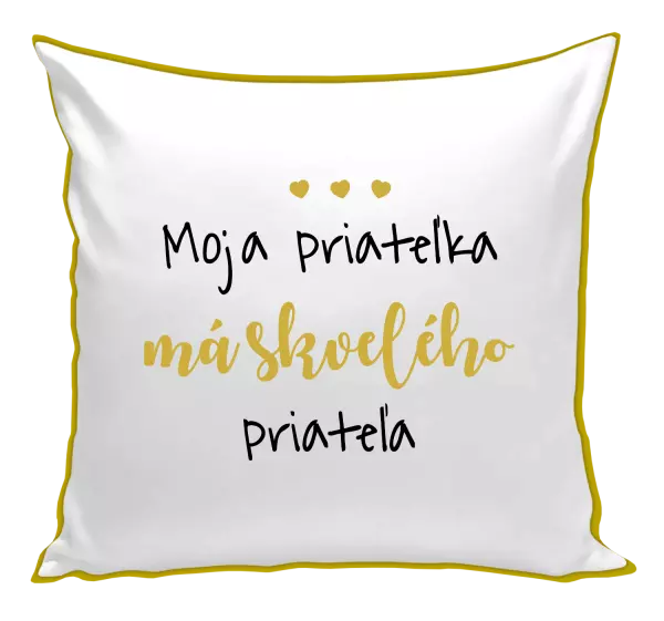 Vankúš Moja priateĺka má skvelého priateĺa