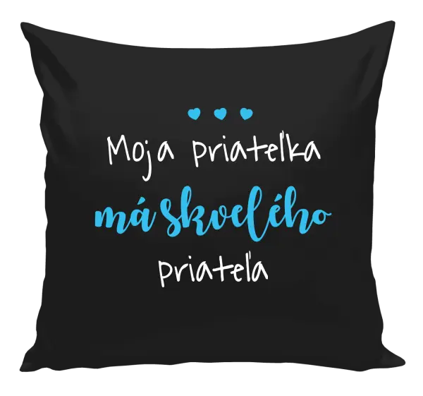 Vankúš Moja priateĺka má skvelého priateĺa