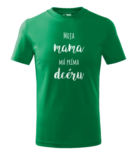 Detské tričko Moja mama má príma dceru