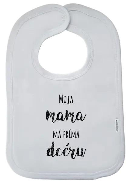 Detský podbradník Moja mama má príma dceru
