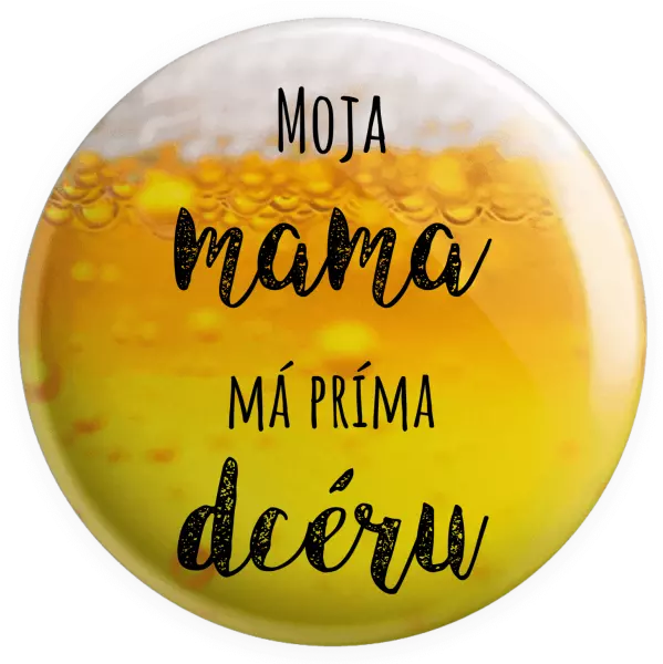 Placka Moja mama má príma dceru