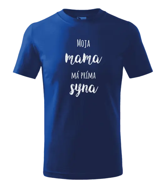 Detské tričko Moja mama má príma syna 