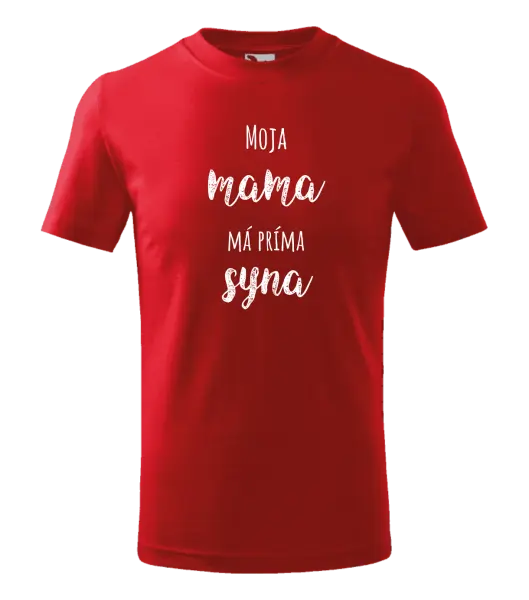 Detské tričko Moja mama má príma syna 