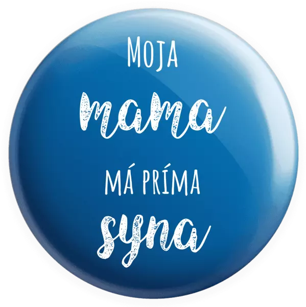 Placka Moja mama má príma syna 