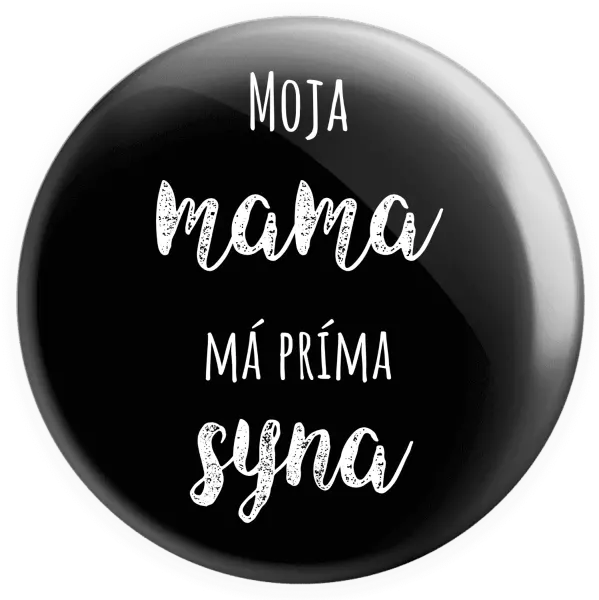 Placka Moja mama má príma syna 