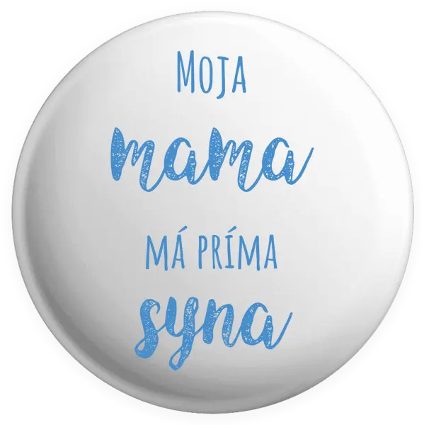 Placka Moja mama má príma syna 