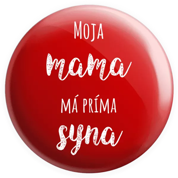 Placka Moja mama má príma syna 
