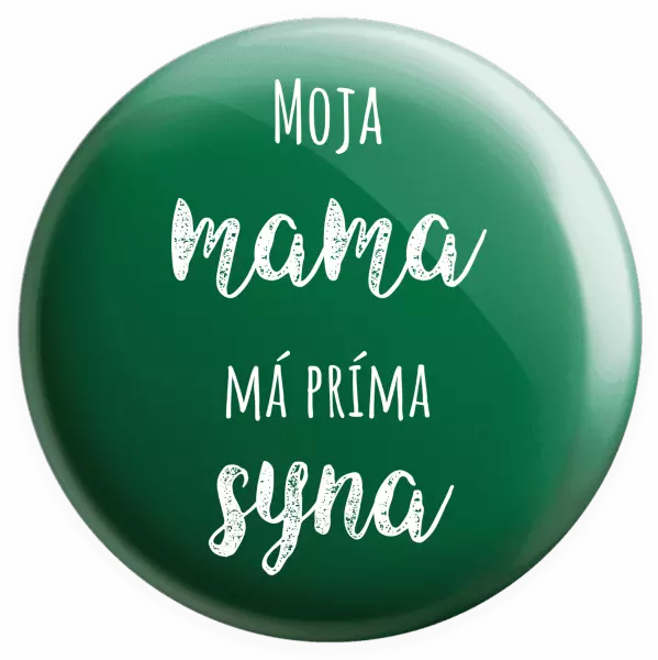 Placka Moja mama má príma syna 