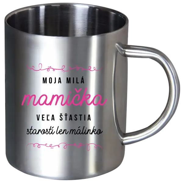 Nerezový hrnček Moja milá mamička