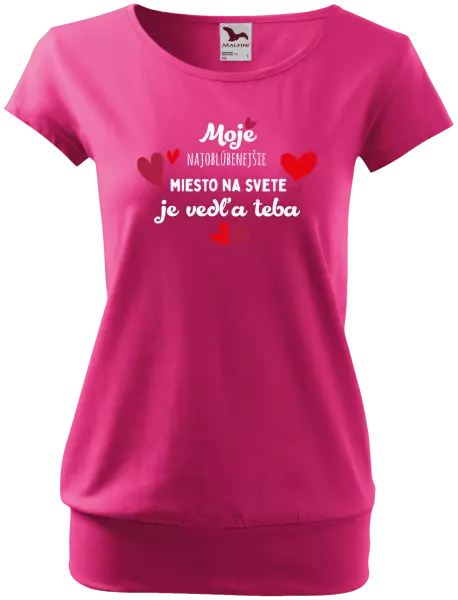 Dámske tričko Moje najobľúbenejšie miesto na svete je vedľa teba