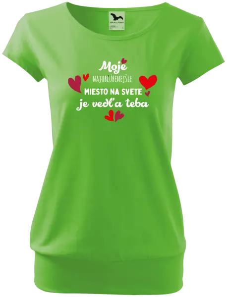 Dámske tričko Moje najobľúbenejšie miesto na svete je vedľa teba