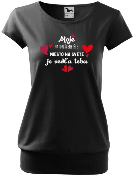 Dámske tričko Moje najobľúbenejšie miesto na svete je vedľa teba