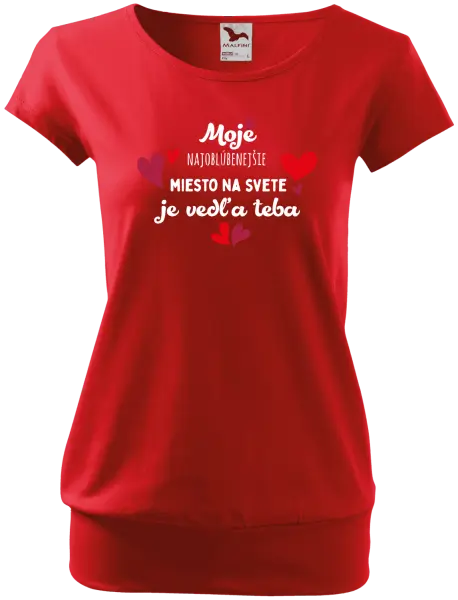 Dámske tričko Moje najobľúbenejšie miesto na svete je vedľa teba