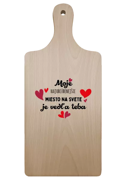 Doštička Moje najobľúbenejšie miesto na svete je vedľa teba