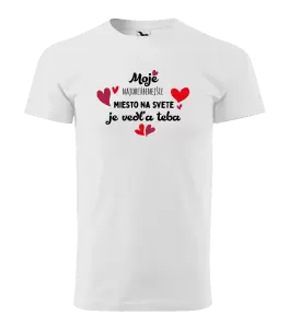 Pánske tričko Moje najobľúbenejšie miesto na svete je vedľa teba