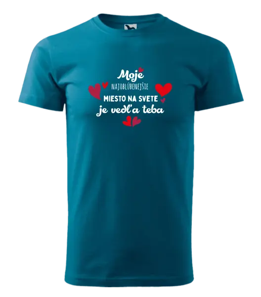 Pánske tričko Moje najobľúbenejšie miesto na svete je vedľa teba