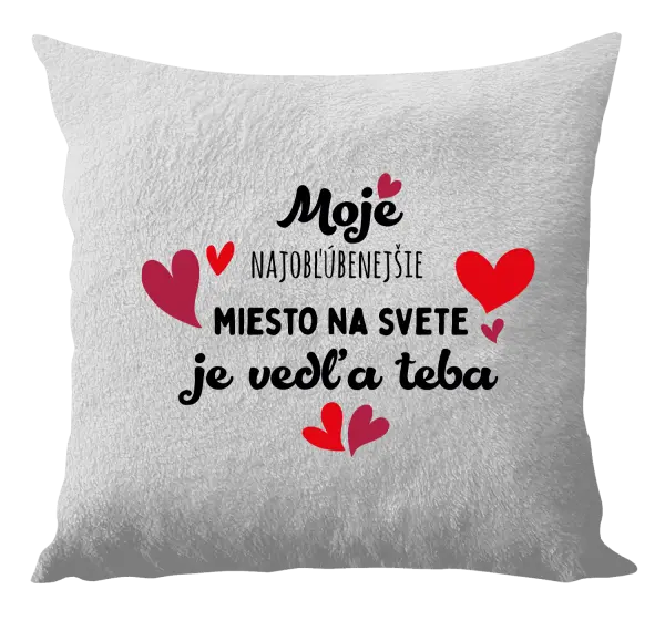 Vankúš Moje najobľúbenejšie miesto na svete je vedľa teba
