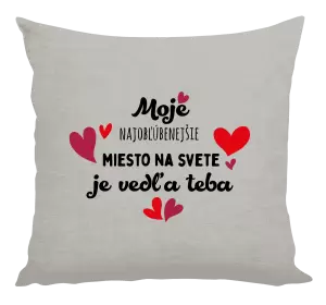 Vankúš Moje najobľúbenejšie miesto na svete je vedľa teba