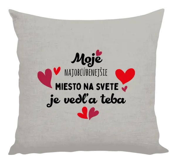 Vankúš Moje najobľúbenejšie miesto na svete je vedľa teba