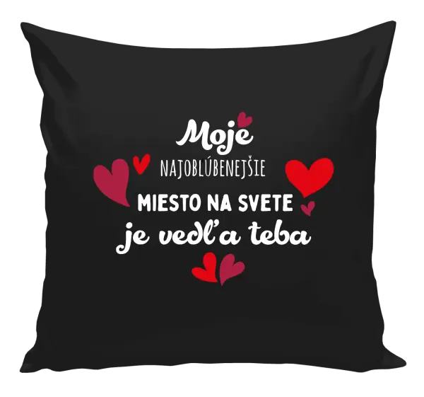 Vankúš Moje najobľúbenejšie miesto na svete je vedľa teba