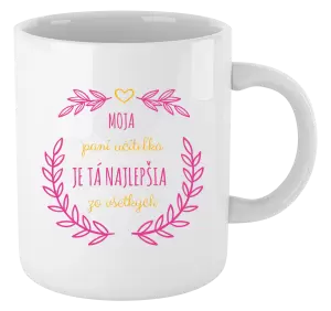 Hrnček Moja pani učiteľka je ta nejlepšia zo všetkých