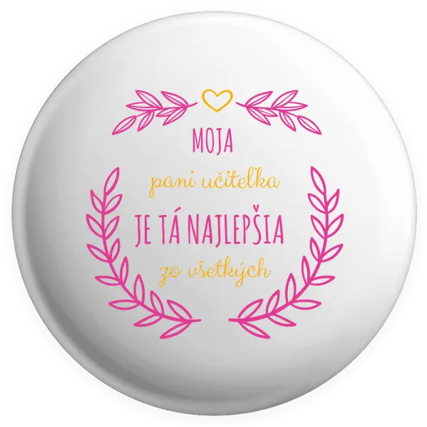 Placka Moja pani učiteľka je ta nejlepšia zo všetkých