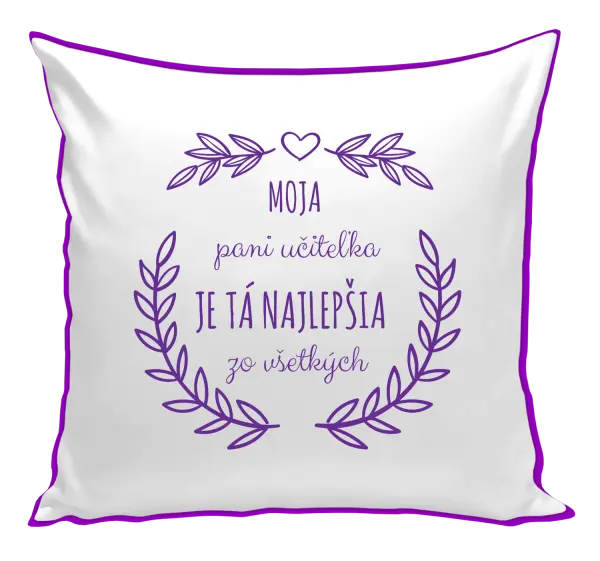 Vankúš Moja pani učiteľka je ta nejlepšia zo všetkých