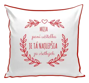 Vankúš Moja pani učiteľka je ta nejlepšia zo všetkých