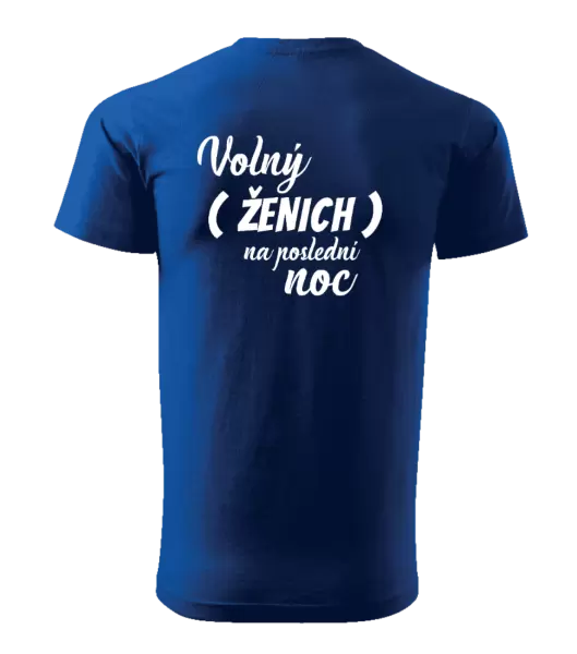 Pánské tričko Volný ženich na poslední noc